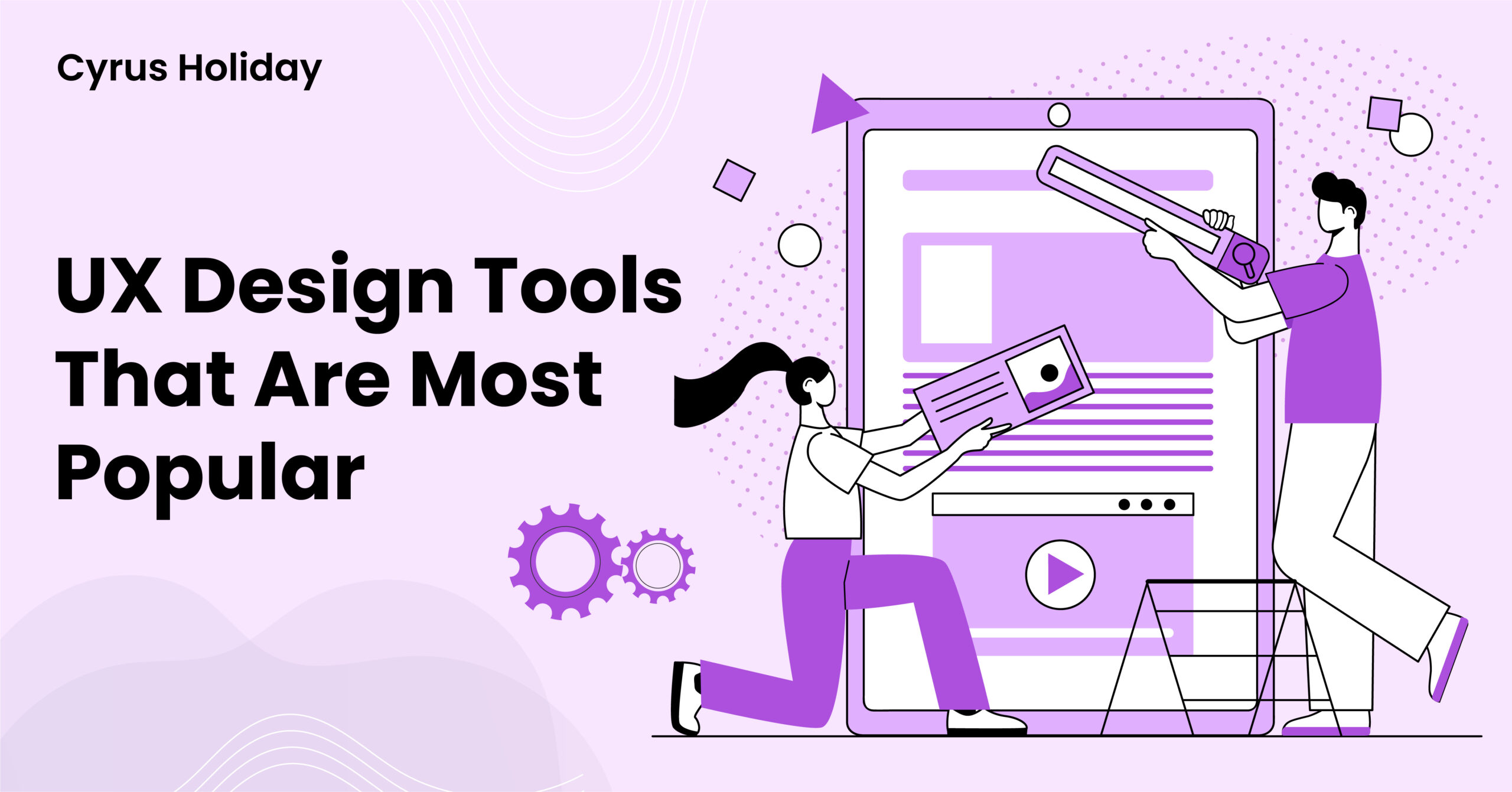 The 25 UX Design Tools That Are Most Popular